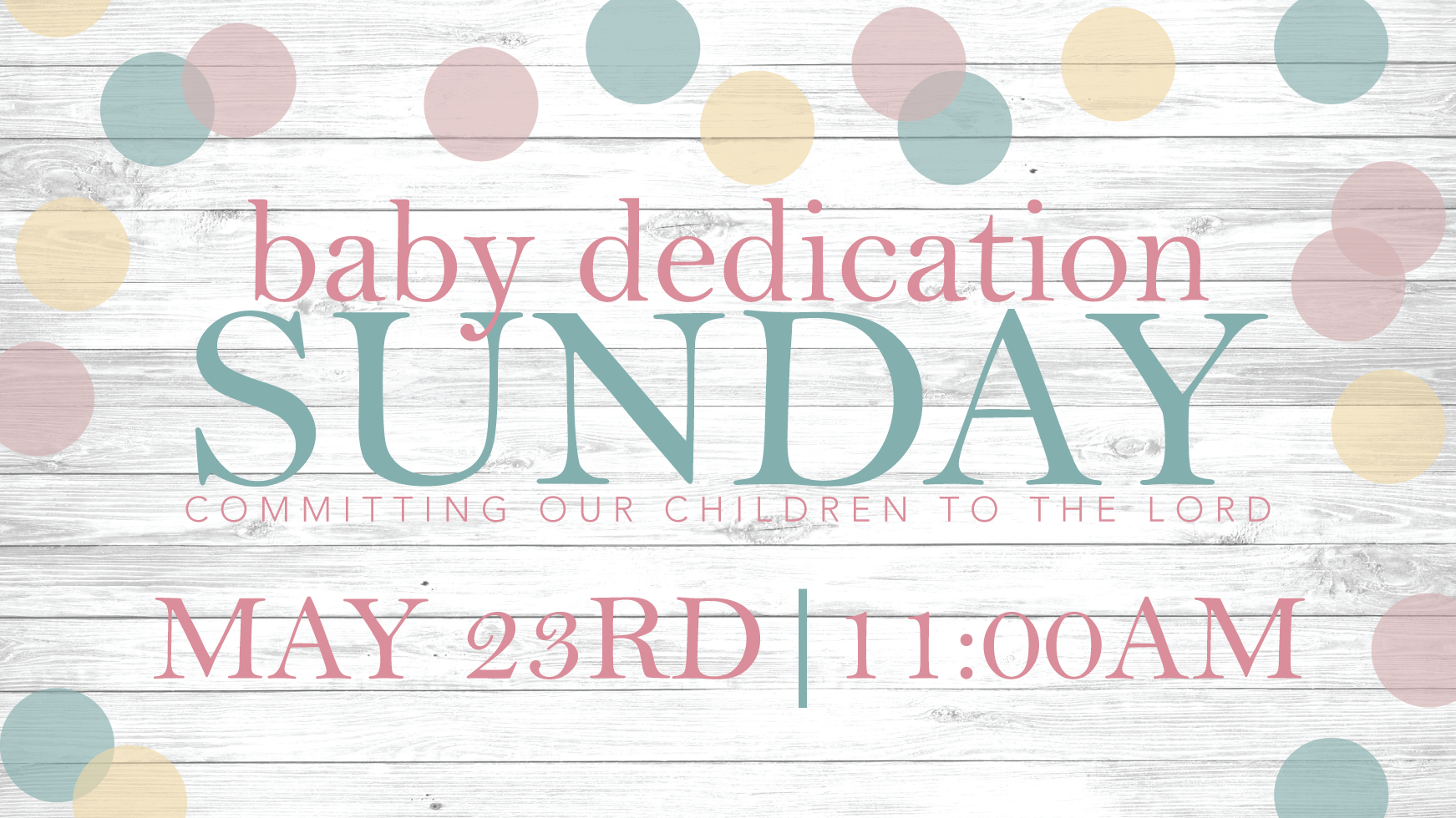 Baby Dedication Sunday – Hot Springs Baptist Church